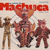 La Locura De Machuca 1975 - 1980