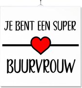 Tegel Met Opdruk | Geschenk | Kado | Je bent een super buurvrouw