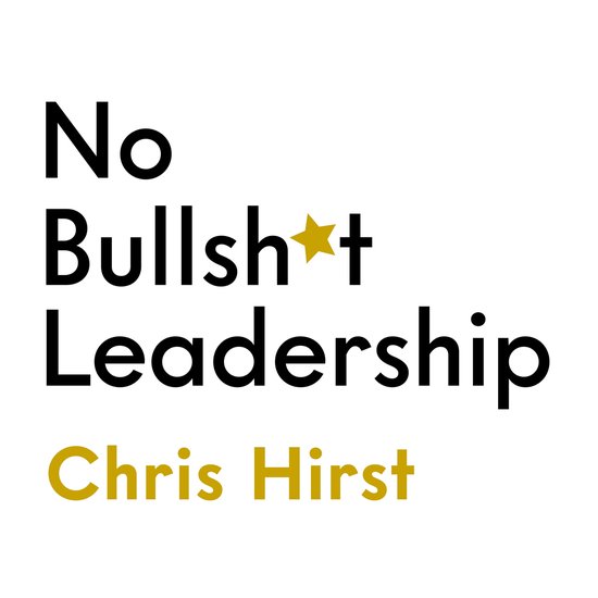 No Bullsh*t Leadership - cover