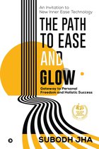 The Path to Ease and Glow