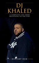 DJ Khaled: A Complete Life from Beginning to the End