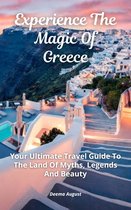 Travel Guide - Experience The Magic Of Greece