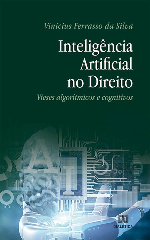 Inteligência Artificial no Direito (ebook), Vinicius Ferrasso da Silva ...