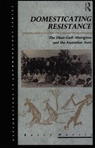 Explorations in Anthropology- Domesticating Resistance