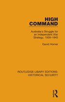 Routledge Library Editions: Historical Security- High Command