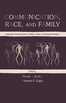 Routledge Communication Series- Communication, Race, and Family