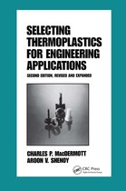 Plastics Engineering- Selecting Thermoplastics for Engineering Applications, Second Edition,