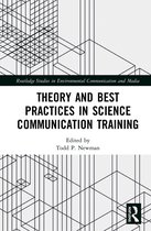 Routledge Studies in Environmental Communication and Media- Theory and Best Practices in Science Communication Training