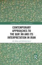 Contemporary Thought in the Islamic World- Contemporary Approaches to the Qurʾan and its Interpretation in Iran