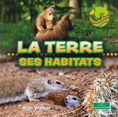 Mes premiers livres de science (My First Science Books) - La terre - Ses habitats (Land Habitats)