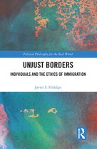 Political Philosophy for the Real World- Unjust Borders