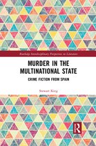 Routledge Interdisciplinary Perspectives on Literature- Murder in the Multinational State