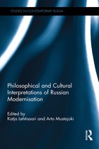 Studies in Contemporary Russia- Philosophical and Cultural Interpretations of Russian Modernisation