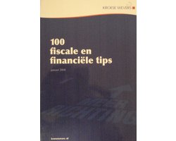 100 Fiscale en financiële tips