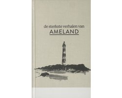 de sterkste verhalen van Ameland