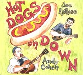 Andy Cohen & Joe La Rose - Hot Dogs On Down (CD)