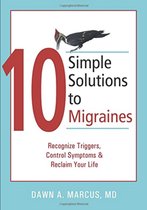 10 Simple Solutions to Migraines