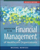 Gateway to Healthcare Management- Introduction to the Financial Management of Healthcare Organizations