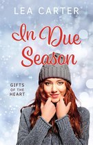 Gifts of the Heart - In Due Season