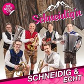 Die Schneidig'n - Schneidig & Echt (CD)