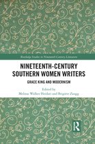 Routledge Studies in Nineteenth Century Literature- Nineteenth-Century Southern Women Writers