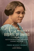 Madam C J Walker's Gospel of Giving Black Women's Philanthropy During Jim Crow New Black Studies Series