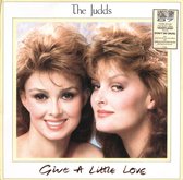 THE JUDDS - Give a little love