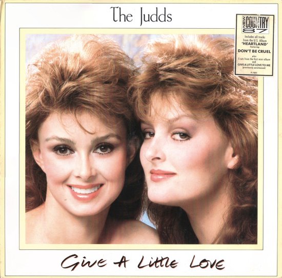 THE JUDDS - Give a little love - The Judds