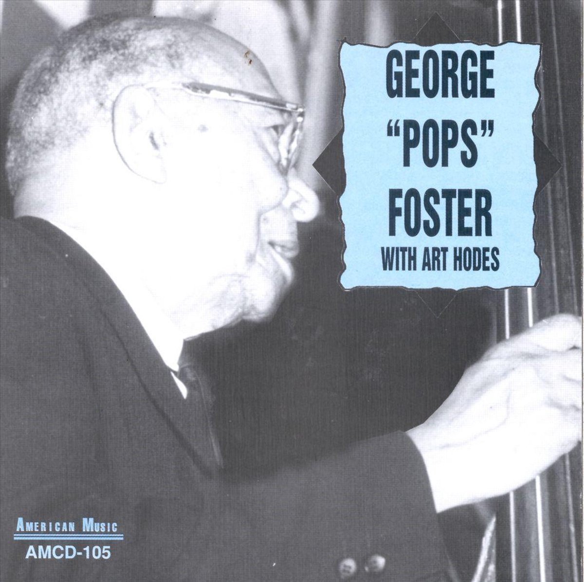 George 'Pops' Foster & Art Hodes - George "Pops" Foster With Art Hodes (CD)