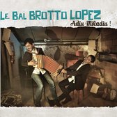 Le Bal Brotto-Lopez - Adiu Miladiu ! (CD)