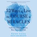 52 Ways to Live the Course in Miracles