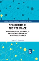 Routledge Studies in Management, Organizations and Society- Spirituality in the Workplace