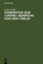 Kommentar zur >Crône< Heinrichs von dem Türlin