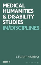 Critical Interventions in the Medical and Health Humanities- Medical Humanities and Disability Studies