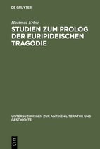 Untersuchungen zur Antiken Literatur und Geschichte20- Studien zum Prolog der euripideischen Tragödie