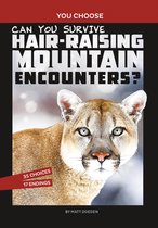 You Choose Wild Encounters- Can You Survive Hair-Raising Mountain Encounters