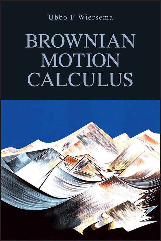 Brownian Motion Calculus | 9780470021705 | Ubbo F. Wiersema | Boeken | bol