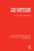 Routledge Library Editions: The Economics and Business of Technology-The Computer and the Clerk