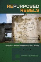 Studies in Security and International Affairs Series- Repurposed Rebels