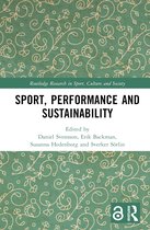 Routledge Research in Sport, Culture and Society- Sport, Performance and Sustainability