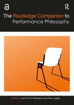 Routledge Companions-The Routledge Companion to Performance Philosophy