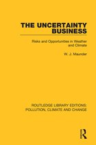 Routledge Library Editions: Pollution, Climate and Change-The Uncertainty Business