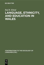 Contributions to the Sociology of Language [CSL]28- Language, Ethnicity, and Education in Wales