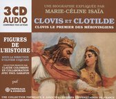 Marie-Celine Isaia - Clovis Et Clotilde. Une Biographie Expliquée (3 CD)