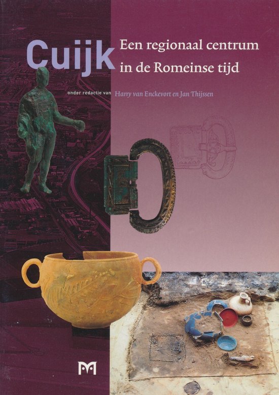 Cuijk - een regionaal centrum in de Romeinse tijd - cover