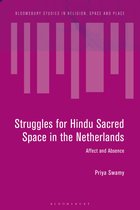 Bloomsbury Studies in Religion, Space and Place- Struggles for Hindu Sacred Space in the Netherlands