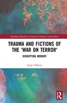 Routledge Research in American Literature and Culture- Trauma and Fictions of the "War on Terror"