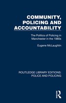 Routledge Library Editions: Police and Policing- Community, Policing and Accountability