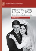 Genders and Sexualities in History- Men Getting Married in England, 1918–60