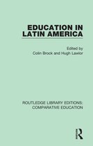 Routledge Library Editions: Comparative Education- Education in Latin America